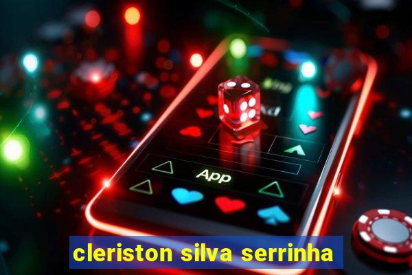 cleriston silva serrinha